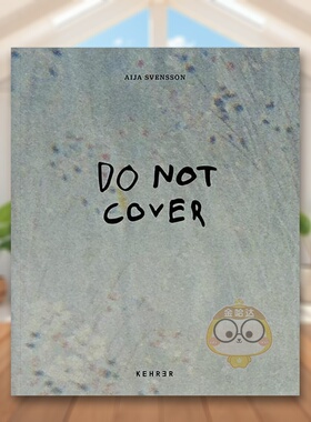 【预售】不要遮盖英文摄影纪实进口原版外版书精装14岁以上Aija Svensson: Do not Cover Hannah Modigh Kehrer Verlag书籍图书正