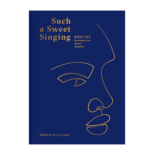 Sweet 现货 诗歌 诗歌文学书籍 如此动听：赋予每位女性权力 Singing Such Every Empower Poetry 英文原版 Woman