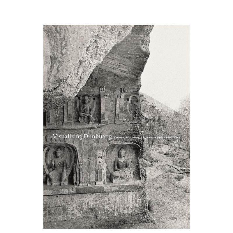 【现货】观想敦煌：看、研究、保护洞穴Visualizing Dunhuang: Seeing Studying and Conserving the Caves英文进口原版艺术画册画