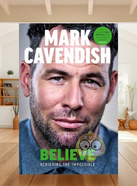 【预售】信念成就奇迹 环法冲刺赛车手Mark Cavendish的夺冠传奇之路 Believe: achieving the Impossible 原版英文运动进口书籍图