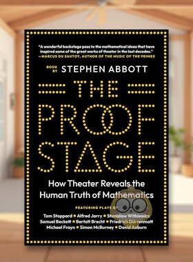 【预售】证明舞台戏剧如何揭示数学的人类真理英文社会科学进口原版外版书精装14岁以上The Proof Stage How Theater Reveals th书