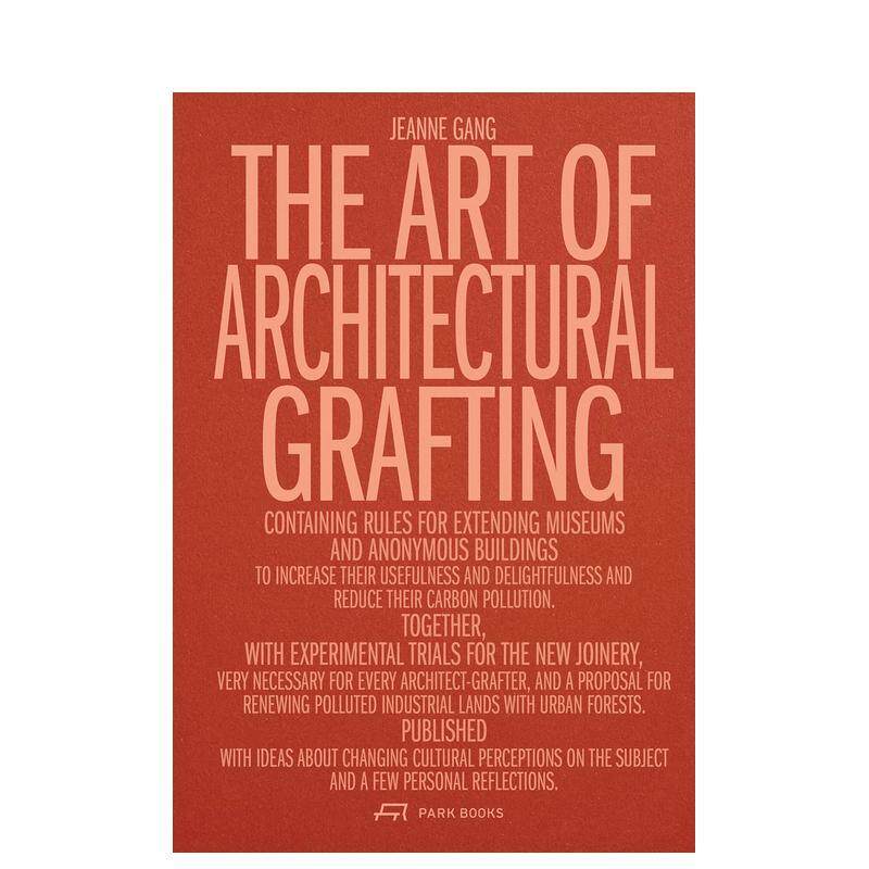 【现货】建筑嫁接的艺术 普利兹克奖提名 Jeanne Gang 珍妮·甘 The art of architectural Grafting 原版英文建筑设计进口书籍图