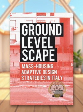【现货】地面景观 意大利大规模住房本地化设计战略Ground Level-Scape英文建筑设计城市规划Elena Fontanella平装LIStLab进口原版