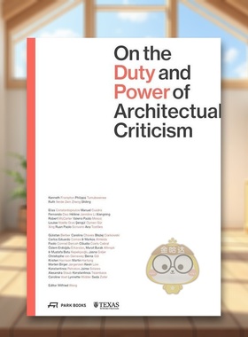 【预售】论建筑批评的责任与力量On the Duty and Power of Architectural Criticism英文建筑设计Wilfried Wang平装Park Books进