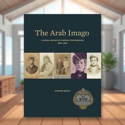 【预售】阿拉伯意象：人像摄影的社会史 1860-1910 The Arab Imago –原版英文摄影作品集肖像进口书籍图书外版正版