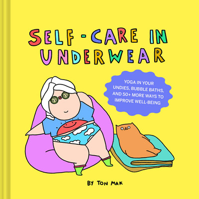 【预售】Self-Care in Underwear，在家只穿内衣的舒适自我 英文原版图书籍进口正版 Ton Mak 心灵/励志