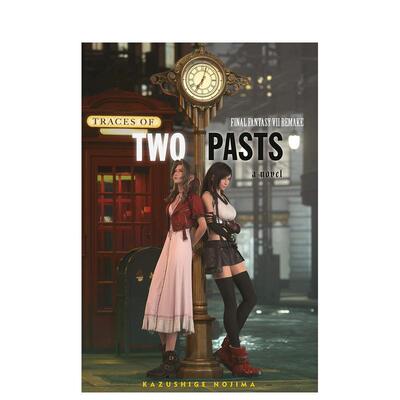 【现货】最终幻想7重制版：两种过去的痕迹 Final Fantasy VII Remake: Traces of Two Pasts (Novel)原版图书外版进口书籍英文小
