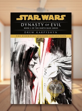 【预售】邪恶王朝星球大战传奇（达斯贝恩）旧共和国小说英文文学小说进口原版书Dynasty of Evil: Star Wars Legends (Darth Ba书