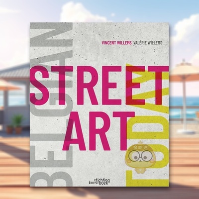 【现货】今日比利时街头艺术Belgian Street Art Today英文外国美术当代Vincent WillemsStichting Kunstboek精装进口原版书书籍图