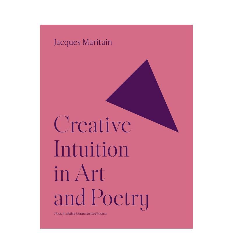 【预售】【梅隆艺术讲座丛书】艺术和诗歌中的创造性直觉 Creative Intuition in Art and Poetry 原版英文艺术画册画集