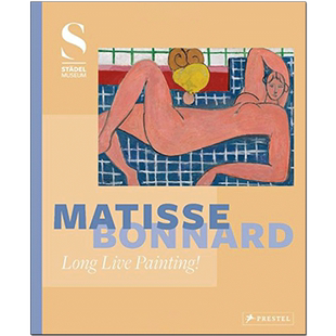 【现货】Matisse - Bonnard: Long Live Painting!,马蒂斯和波纳尔:绘画长存!英文原版艺术绘画图书书籍进口