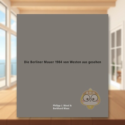 【预售】1984年西柏林视角下的柏林墙 Die Berliner Mauer 1984 von Westen aus gesehen 原版英文摄影作品集纪实进口书籍图书外版