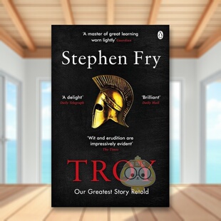 【预售】【油炸叔讲希腊神话】特洛伊重新想象希腊神话Troy The Greek Myths Reimagined 英文世界文学进口原版图书Stephen Fry精