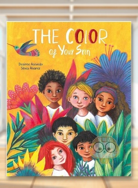 【预售】你的肤色英文儿童绘本人际关系进口原版外版书平装6-9岁The Color of Your SkinDesirée AcevedoCuento de Luz Publish书