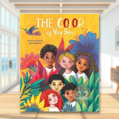 【预售】你的肤色英文儿童绘本人际关系进口原版外版书平装6-9岁The Color of Your SkinDesirée AcevedoCuento de Luz Publish书