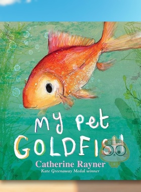 【现货】我的宠物金鱼My Pet Goldfish英文儿童绘本动物生态环保3-6岁精装Catherine Rayner进口原版书Walker Books UK6385书籍图