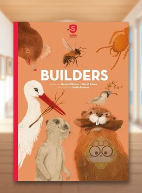 【现货】【超级动物】1 建造者们【Super Animals】Builders英文儿童绘本知识百科6-9岁精装Reina Ollivier Karel Claes进口原版书