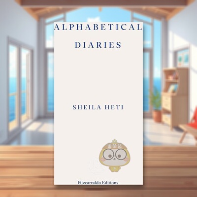 【预售】【加拿大总督奖得主希拉海蒂】日记Alphabetical Diaries英文传记平装Sheila Heti进口原版书Fitzcarraldo Editions8书籍