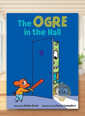 【预售】大厅里的食人魔英文儿童绘本虚构类进口原版外版书精装3-6周岁The Ogre in the HallCéline SorinAstra Publishing书籍图
