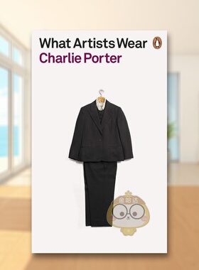 【预售】艺术家的穿着What Artists Wear英文时尚综合Charlie PorterPenguin Books进口原版书141991252书籍图书外版正版