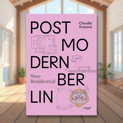 【预售】柏林后现代非住宅建筑Postmodern Non-Residential Berlin英文建筑设计建筑风格与材料构造Claudia Kromrei精装Niggli Ve