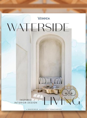 【预售】游廊水岸生活灵感室内设计英文室内设计空间与装饰进口原版书精装14岁以上Veranda Waterside Living Inspired Interior书
