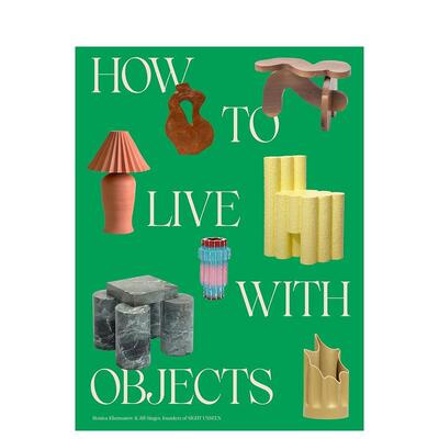 How to Live with Objects如何与家具共处/让·普鲁维/丹麦家具设计HAY英文原版进口家具系列图书Monica Khemsurov 空间与装饰