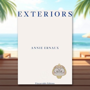 Ernaux 外部日志Exteriors英文小说Annie Ernaux简装 书Fitzcarraldo 2022年诺贝尔文学奖Annie 进口原版 Editions9书籍 现货