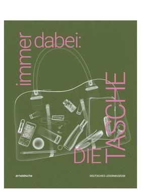 【预售】随身之物：手袋（德语） immer dabei: DIE TASCHE 原版英文鞋包配饰进口书籍图书外版正版