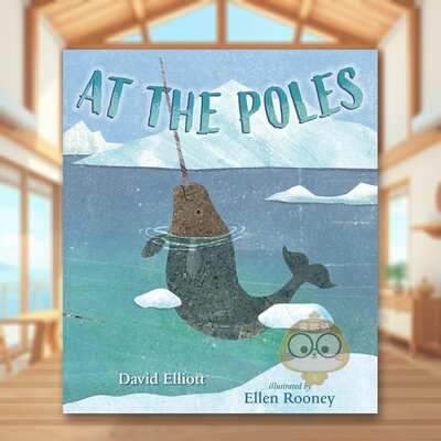 【预售】在两极英文儿童绘本动物生态环保进口原版书精装At The Poles David Elliott Candlewick Press书籍图书外版正版