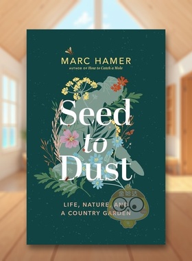 【预售】【马克哈默园丁回忆录三部曲】尘归尘土归土Seed to Dust英文文学传记平装进口原版书Marc Hamer Vintage书籍图书外版正版