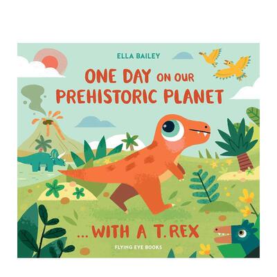 【预售】【史前星球一日记】霸王龙宝宝的一天 One Day on our Prehistoric Planet T 史前世界 原版英文儿童绘本