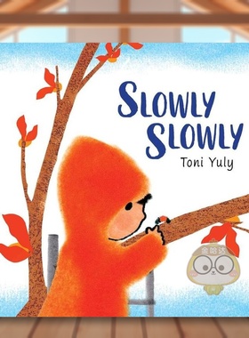 【预售】慢点慢点英文儿童绘本人际关系进口原版书精装Slowly Slowly YULY  TONI Atheneum Books书籍图书外版正版