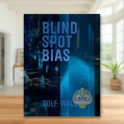 【预售】罗尔夫·瓦尔兹：盲点偏见 Rolf Walz: Blind Spot Bias 原版英文艺术画册画集进口书籍图书外版正版