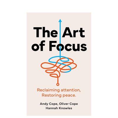 【预售】专注的艺术：重获专注力，寻回内心安宁 The Art of Focus: Reclaiming attention. Restoring peace. 原版英文社会科学