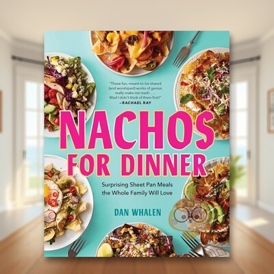 【预售】墨西哥玉米饼晚餐英文餐饮进口原版外版书精装Nachos for Dinner Dan Whalen Workman书籍图书正版
