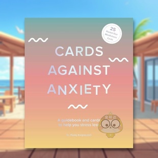 【预售】对抗焦虑的卡片：帮助你减少压力的指南和卡片 Cards Against Anxiety 原版卡牌进口书籍图书外版正版