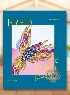 【现货】Fred Samuel斐登阳光下的珠宝商英文珠宝首饰进口原版外版书精装Fred  The Sunlight Jeweller Vincent Meylan Flammari书