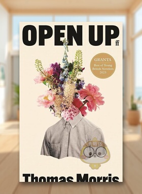 【预售】【GRANTA 2023年英国*佳青年小说家】敞开英文文学小说进口原版外版书平装14岁以上Open Up Thomas Morris Faber & Fab书