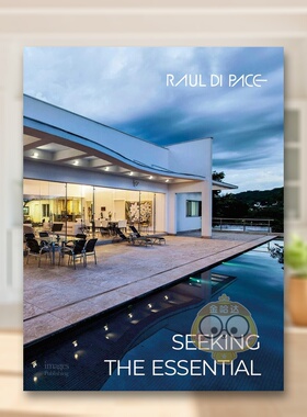 【预售】劳尔·迪帕斯：追寻本质 Raul di Pace :Seeking the Essential 原版英文建筑设计进口书籍图书外版正版
