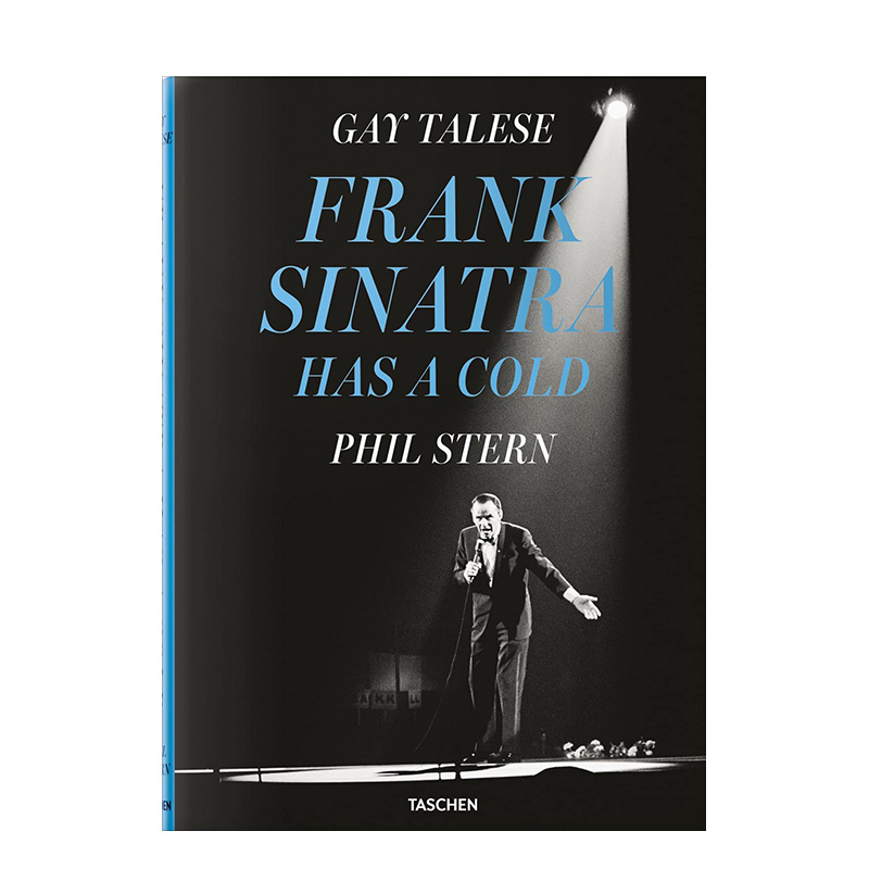 盖伊·特立斯.菲尔·斯特恩.弗兰克·辛纳特拉感冒了 Gay Talese. Phil Stern. Frank Sinatra Has a Cold英文原版摄影