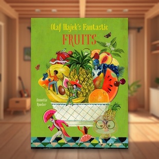 6岁精装 预售 Fantastic Annette Olaf 奇妙水果Olaf 奥拉夫哈耶克 Haje Hajek’s Roeder Fruits英文儿童绘本动物生态环保3