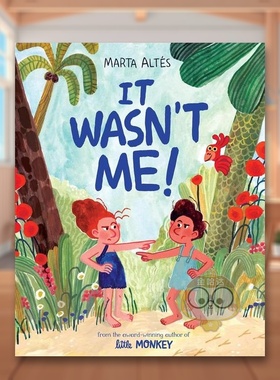 【现货】不是我英文儿童绘本人际关系进口原版书精装It Wasn'T Me! Altés  Marta Macmillan Children's Books书籍图书外版正版