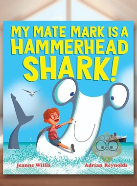 【预售】我的朋友马克是双髻鲨英文儿童绘本人际关系进口原版外版书平装3-6周岁My Mate Mark is a Hammerhead SharkJeanne Will书