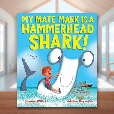 【预售】我的朋友马克是双髻鲨英文儿童绘本人际关系进口原版外版书平装3-6周岁My Mate Mark is a Hammerhead SharkJeanne Will书
