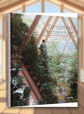 【现货】常青建筑绿植丛生的建筑与绿色生活Evergreen Architecture英文建筑设计城市规划Gestalten精装Die Gestalten Verlag进口