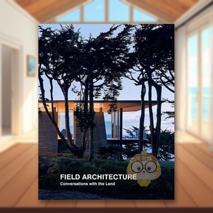 Field Architecture英文建筑设计建筑师工作室Tami Hausman精装 Riera 菲尔德建筑事务所与土地对话硬盒版 Oscar Ojeda进口 现货