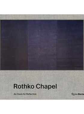 【现货】Rothko Chapel罗斯科礼拜堂 An Oasis for Reflection 英文原版建筑设计作品进口图书书籍