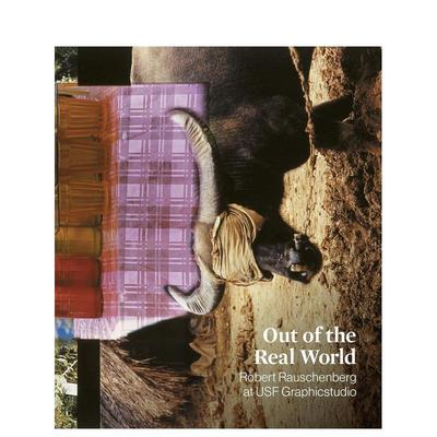 【预售】超越现实世界 Out of the Real World : Robert Rauschenberg at USF Graphicstudio 原版英文艺术画册画集进口书籍图书外