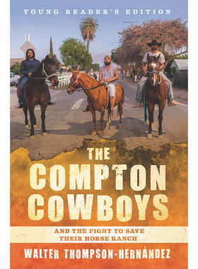【现货】康普顿牛仔:青年读者版 Compton Cowboys: Young Readers’ Edition, Th英文儿童绘本原版图书进口书籍Thompson-Hernande